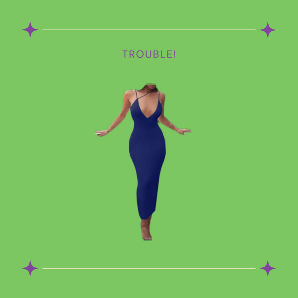Trouble!